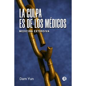 La culpa es de los médicos