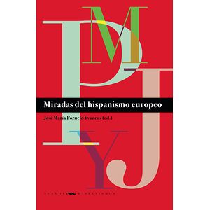 Miradas del hispanismo europeo