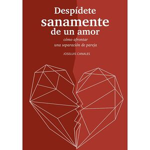 Despídete sanamente de un amor
