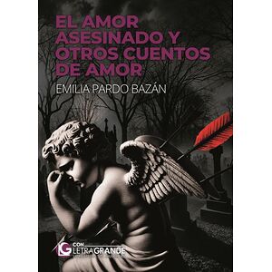 El amor asesinado y otros...