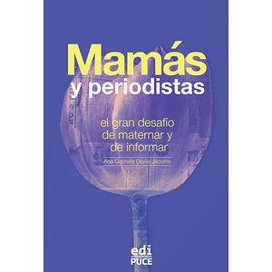 Mamás y periodistas: el...