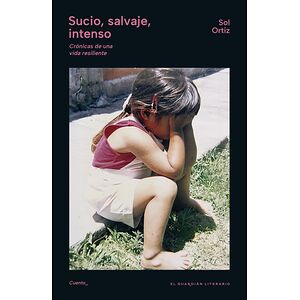 Sucio, salvaje, intenso