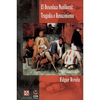 El desenlace Neoliberal:...