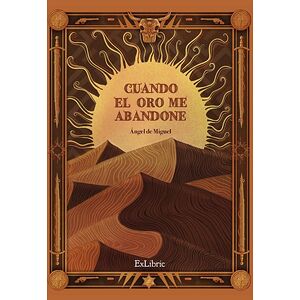 Cuando el oro me abandone
