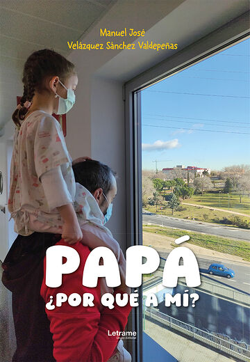 Papá, ¿por qué a mí?