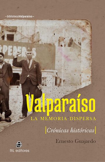 Valparaíso: la memoria...