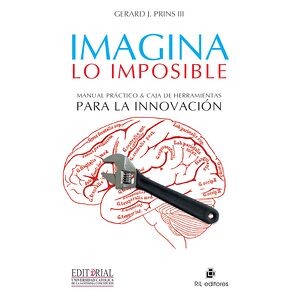 Imagina lo imposible:...