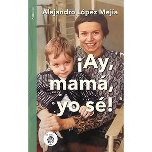 ¡Ay, mamá, yo sé!