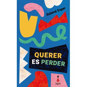 Querer es perder