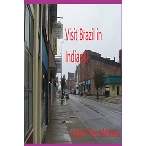 Visit Brazil In Indiana