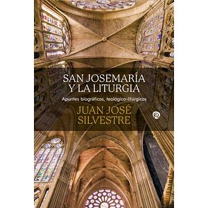 San Josemaría y la liturgia