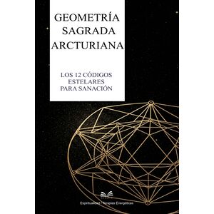 Geometría Sagrada Arcturiana
