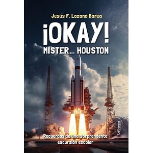 ¡Okay! Mister... Houston