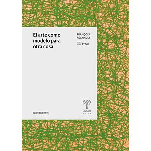El arte como modelo para...