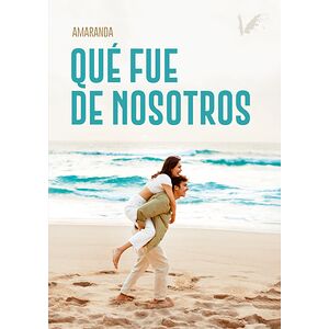 Qué fue de nosotros