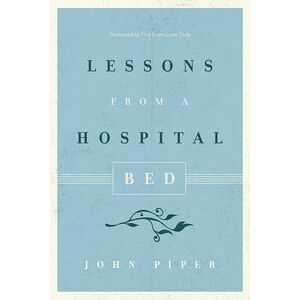 Lessons from a Hospital Bed