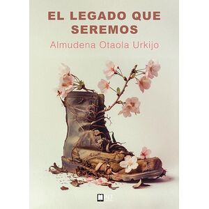 El legado que seremos