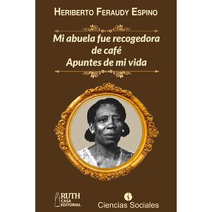 Mi abuela fue recogedora de...