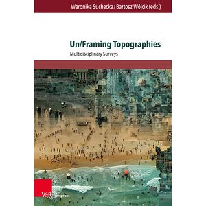 Un/Framing Topographies