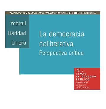 La democracia deliberativa....
