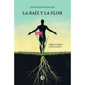 La raíz y la flor
