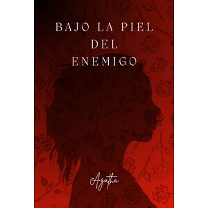 Bajo La Piel Del Enemigo