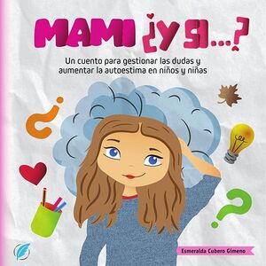 Mami ¿y si...?