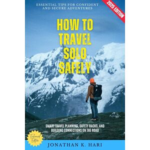 How to Travel Solo Safely: