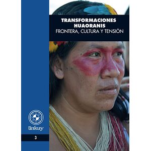 Transformaciones Huaoranis