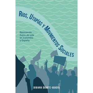 Ríos, utopías y movimientos...