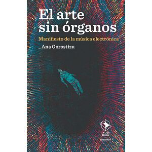 El arte sin órganos