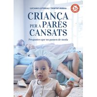 Criança per a pares cansats...