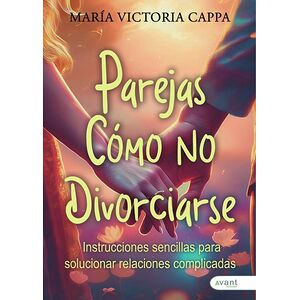 Parejas: Cómo no Divorciarse