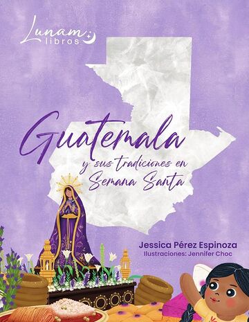 Guatemala y sus Tradiciones...