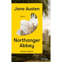 Northanger Abbey. A Novel