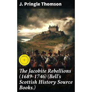 The Jacobite Rebellions...