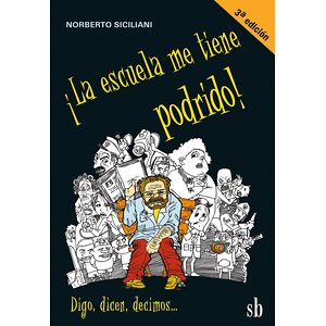 ¡La escuela me tiene podrido!