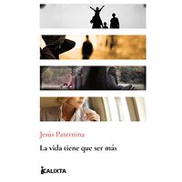 La vida tiene que ser más