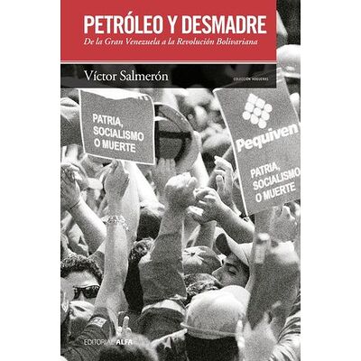 Petróleo y desmadre