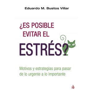 ¿Es posible evitar el estrés?