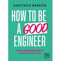 How to be a good engineer