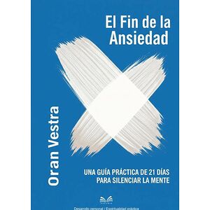 El Fin De La Ansiedad