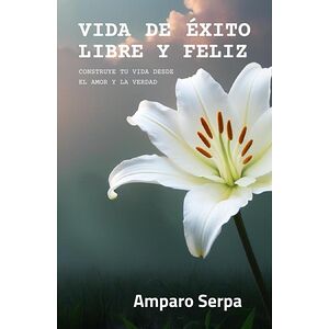 Vida de éxito Libre y feliz