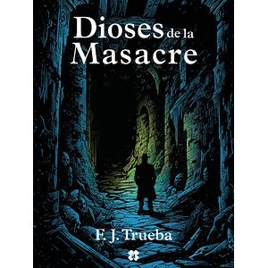 Dioses de la masacre