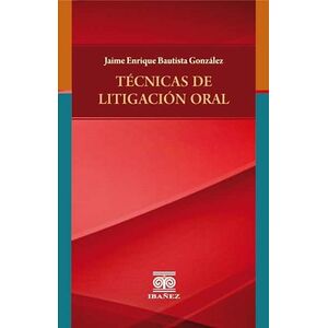 Técnicas de litigación oral