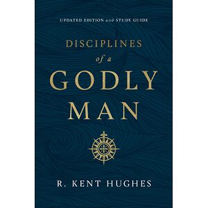 Disciplines of a Godly Man...