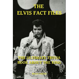 The Elvis Fact Files - The...