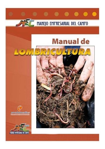 Manual de Lombricultura.