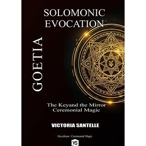 Goetia: Solomonic Evocation