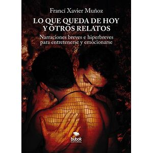 Lo que queda de hoy y otros...